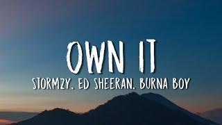 Stormzy Ed Sheeran Burna Boy - Own It Lyrics