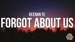 Keenan Te - Forgot About Us Lyrics