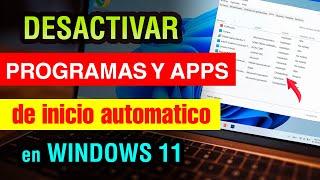Desactivar programas y aplicaciones de inicio automatico Windows 11