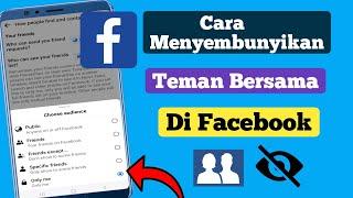 Cara Menyembunyikan Daftar Teman Bersama Di Akun Facebook 2024   Sembunyikan daftar teman Facebook