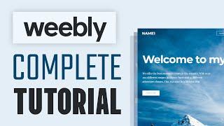 Weebly Tutorial For Beginners 2024 - How To Use Weebly Step by Step