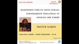 Özgür Narin  Makineden Veri Ve Yapay ZekayaTeknolojinin Toplumsal Ve Sınıfsal Bir Tarihi  1. Hafta