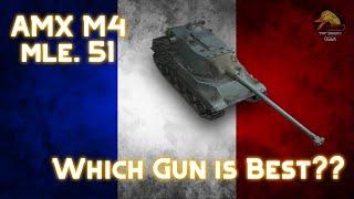 AMX M4 MLE.51 Which Gun Is Best?? II Wot Console - World of Tanks Console Modern Armour