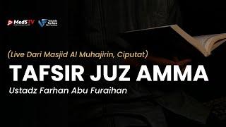  LIVE Tafsir Juz Amma  Ustadz Farhan Abu Furaihan