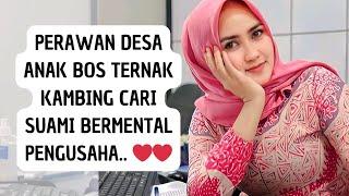  ANAK BOS KAMBING TERNAK CARI SUAMI MENTAL PENGUSAHA  GADIS DESA CARI JODOH