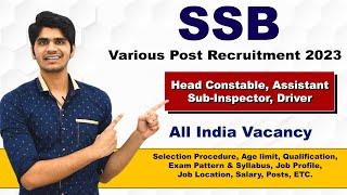 SSB Head Constable ASI Driver Post Recruitment 2023  Full Details