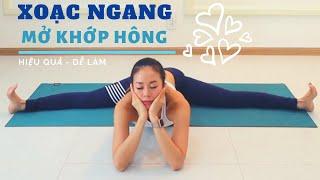 Bài tập Yoga XOẠC NGANG   MỞ KHỚP HÔNG - GIÃN CƠ CHÂN 22 phút mọi trình độ