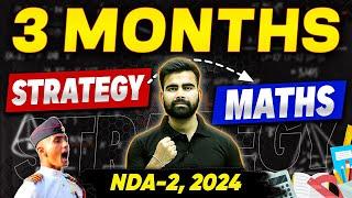 Smart Strategy To Master NDA Maths in 3 Months  NDA Maths Preparation  NDA-2 2024
