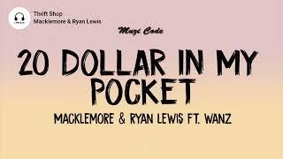 Thrift Shop Lyrics  20 Dollar In My Pocket  - Macklemore & Ryan Lewis ft Wanz  Muzi Code 