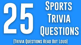 Sports Trivia Quiz 25 Sports Trivia Questions Read Out Loud Sports Quiz Sports Quiz Questions