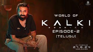 World Of Kalki 2898 AD - Episode 2 Telugu  Nag Ashwin  Vyjayanthi Movies