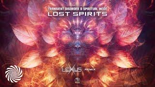 Transient Disorder & Spiritual Mode - Lost Spirits Lexxus Remix