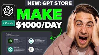 How to Use the ChatGPT Store To Make Money Online $1000+  Day Beginner Tutorial