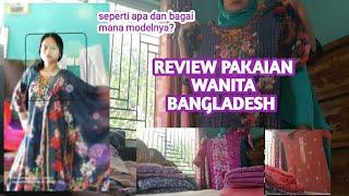 REVIEW  PAKAIAN WANITA BANGLADESH