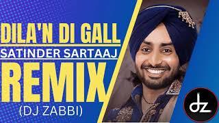 Dilan Di Gall Dz Original Mix Satinder Sartaaj  Kali Jotta Neeru Bajwa - Rhallay ft Dj Zabbi Remix