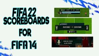 FIFA 22 Scoreboards For FIFA 14 Updated ScoreboardsEPL Serie A League 1 Bundesliga