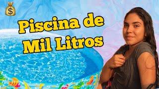 COMPREI UMA PISCINA DE MIL LITROS