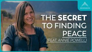 The Secret to Finding Lasting Peace feat. Annie Powell