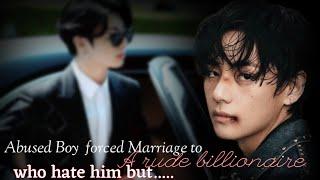 Forced Marriage with rude billionaire who hate him but...Part-End  taekook ff forced Marriage 