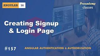 #157 Creating Signup & Login Page Angular Authentication & Authorization A Complete Angular Course