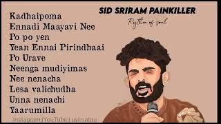 Sid Sriram Pain killer Songs   Sid Sriram hits   pain killers for love failures