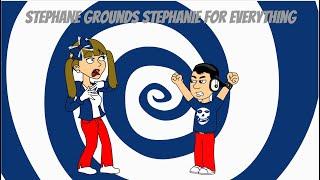 Stephane Grounds Stephanie For Everything