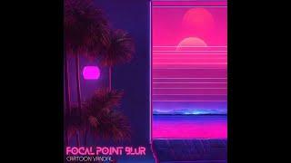 Cartoon Vandal - Focal Point Blur darksynth