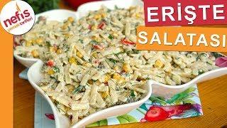 Yedikçe Yedirten Erişte Salatası Tarifi - Nefis Yemek Tarifleri