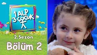 1 Alp 3 Çocuk  Sezon 2 - Bölüm 2