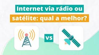 Internet via rádio ou satélite - Qual a melhor?