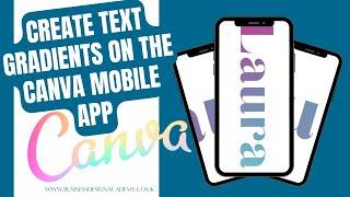 GRADIENT TEXT ON CANVA MOBILE APP