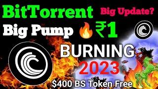 Btt coin rs ₹1  BitTorrent Burning update   $400 BS Token Free .