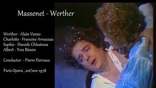 Massenet - Werther - Vanzo Arrauzau  Chlostowa Bisson  Dervaux - Paris  octnov 1978 - Telecast