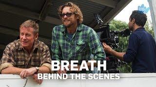 Breath - Behind The Scenes