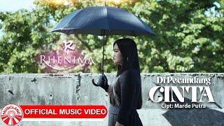 Rhenima - Di Pecundang Cinta Official Music Video HD