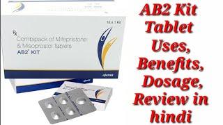 AB2 Kit Tablet  Mifepristone and Misoprostol Tablet  AB2 Kit Tablet Uses Benefits Dosage Review