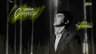 Serdar Çaryýew - Ýar aýralygy Official Audio Bu gije albom 2021ý