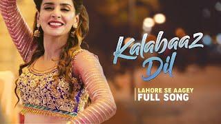 Kalabaaz Dil  Full Song  Lahore se Aagey