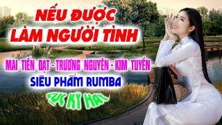 Nếu Được Làm Người Tình Bolero Rumba Toàn Bài Hay Phối Mới Cực Chuẩn Nghe Thử Ai Dè Nghiện Luôn