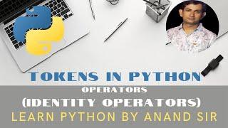 Vid 6- Identity Operators in Python