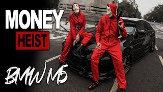 MONEY HEIST - BMW M5