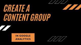 GOOGLE ANALYTICS CONTENT GROUP - How and why you should set up CONTENT GROUPS in GA