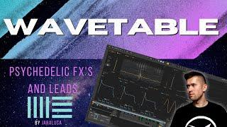 Psychedelic Leads and Fxs with Wavetable from Ableton 10  Psytrance Fullon Twilight