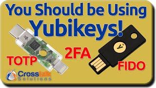 You Should Be Using Yubikeys