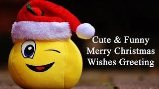 Cute Funny Christmas Wishes 2017 Merry Xmas Greeting