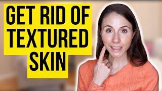 How To Get Rid Of Textured Skin On The Face  Dermatologist Tips