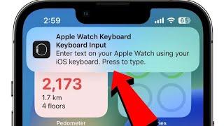Apple Watch Keyboard Input Notification keeps Popping Up on iPhone in iOS 16.3