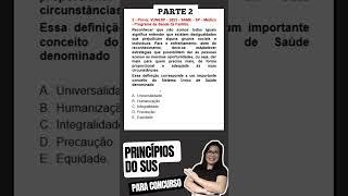 PARTE 2 QUESTÕES SOBRE PRINCÍPIOS DO SUS ‍#shorts #concurso #enfermeiraconcurseira