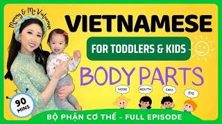 Ep 3 Mommy & Me Vietnamese - Learn about Body Parts with songs games and educational programming