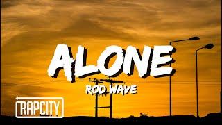Rod Wave - Alone Lyrics